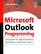 Microsoft Outlook Programming, Jumpstart for Administrators, Developers, and Power Users