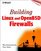 Building Linux and Openbsd Firewalls