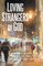 Loving Strangers by God: Short Stories of Unlikely Encounters Shaped by the Hand of God
