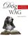 Dog The Wag: Professor Marvin's Dogged Pursuit of Canine Words and Phrases