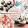 Holiday Cupcakes and Cookies: Adorable Ideas for Festive Cupcakes, Cookies and Other Treats