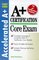 Core Exam (Accelerated a+ Certification Study Guide)