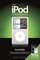 The iPod Book: Doing Cool Stuff with the iPod and the iTunes Store (4th Edition)