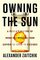 Owning the Sun: A People's History of Monopoly Medicine from Aspirin to COVID-19 Vaccines