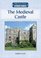 The Medieval Castle (History's Great Structures)