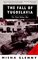 The Fall of Yugoslavia : The Third Balkan War; Revised and Updated