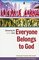 Everyone Belongs to God: Discovering the Hidden Christ