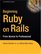 Beginning Ruby on Rails: From Novice to Professional (Beginning from Novice to Professional)