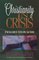 Christianity in Crisis: Includes Study Guide