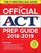 The Official ACT Prep Guide, 2019 Edition, Revised and Updated (Book + Bonus Online Content)