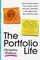 The Portfolio Life: How to Future-Proof Your Career, Avoid Burnout, and Build a Life Bigger than Your Business Card