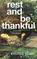 Rest and Be Thankful