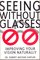 Seeing Without Glasses: Improving Your Vision Naturally