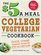 The $5 a Meal College Vegetarian Cookbook: Good, Cheap Vegetarian Recipes for When You Need to Eat (Everything Books)