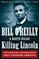 Killing Lincoln: The Assassination that Changed America Forever