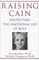 Raising Cain : Protecting the Emotional Life of Boys