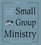 The Complete Guide to Small Group Ministry: Saving the World Ten at a Time