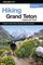 Hiking Grand Teton National Park, 2nd (Hiking Guide Series)
