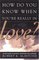 How Do You Know When You're Really in Love?: An Lds Guide to Dating, Courtship, and Marriage