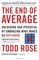 The End of Average: How We Succeed in a World That Values Sameness