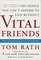 Vital Friends : The People You Can't Afford to Live Without