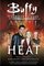 Heat  (Buffy the Vampire Slayer and Angel crossover)