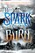 Between the Spark and the Burn (Between, Bk 2)