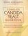 Complete Candida Yeast Guidebook : Everything You Need to Know About Prevention, Treatment  Diet