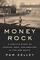 Money Rock: A Family?s Story of Cocaine, Race, and Ambition in the New South