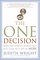 The One Decision: Make the Single Choice That Will Lead to a Life of More