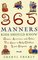 365 Manners Kids Should Know: Games, Activities, and Other Fun Ways to Help Children Learn Etiquette