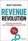 Revenue Revolution: Designing and Building a High-Performing Sales System