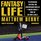 Fantasy Life: The Outrageous, Uplifting, and Heartbreaking World of Fantasy Sports from the Guy Who's Lived It