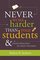 Never Work Harder Than Your Students and Other Principles of Great Teaching