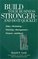 Build Your Business Stronger: And Do It Quickly!