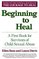 Beginning to Heal: A First Book for Survivors of Child Sexual Abuse