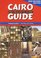 Cairo: The Practical Guide; New Revised Edition