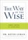 The Way of the Wise: Simple Truths for Living Well