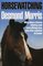 Horsewatching : Why does a horse whinny and everything else you ever wanted to know