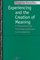 Experiencing and the Creation of Meaning: A Philosophical and Psychological Approach to the Subjective (Studies in Phenomenology and Existential Philosophy)