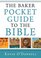 The Baker Pocket Guide to the Bible