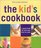 The Kid's Cookbook: A Great Book for Kids Who Love to Cook! (Williams-Sonoma Lifestyles)