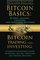 Bitcoin Box Set: Bitcoin Basics and Bitcoin Trading and Investing - The Digital Currency of the Future (bitcoin, bitcoins, litecoin, litecoins, crypto-currency) (Volume 3)