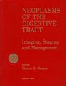 Neoplasms of the Digestive Tract: Imaging, Staging and Management
