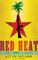 Red Heat: Conspiracy, Murder, and the Cold War in the Caribbean