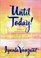Until Today! : Daily Devotions For Spiritual Growth And Peace Of Mind