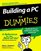 Building a PC for Dummies, Fourth Edition