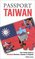 Passport Taiwan: Your Pocket Guide to Taiwanese Business, Customs  Etiquette (Passport to the World)