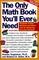 The Only Math Book You'll Ever Need, Revised Edition : Hundreds of Easy Solutions and Shortcuts for Mastering Everyday Numbers