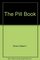 The Pill Book: The Illustrated Guide to the Most-Prescribed Drugs In the United States